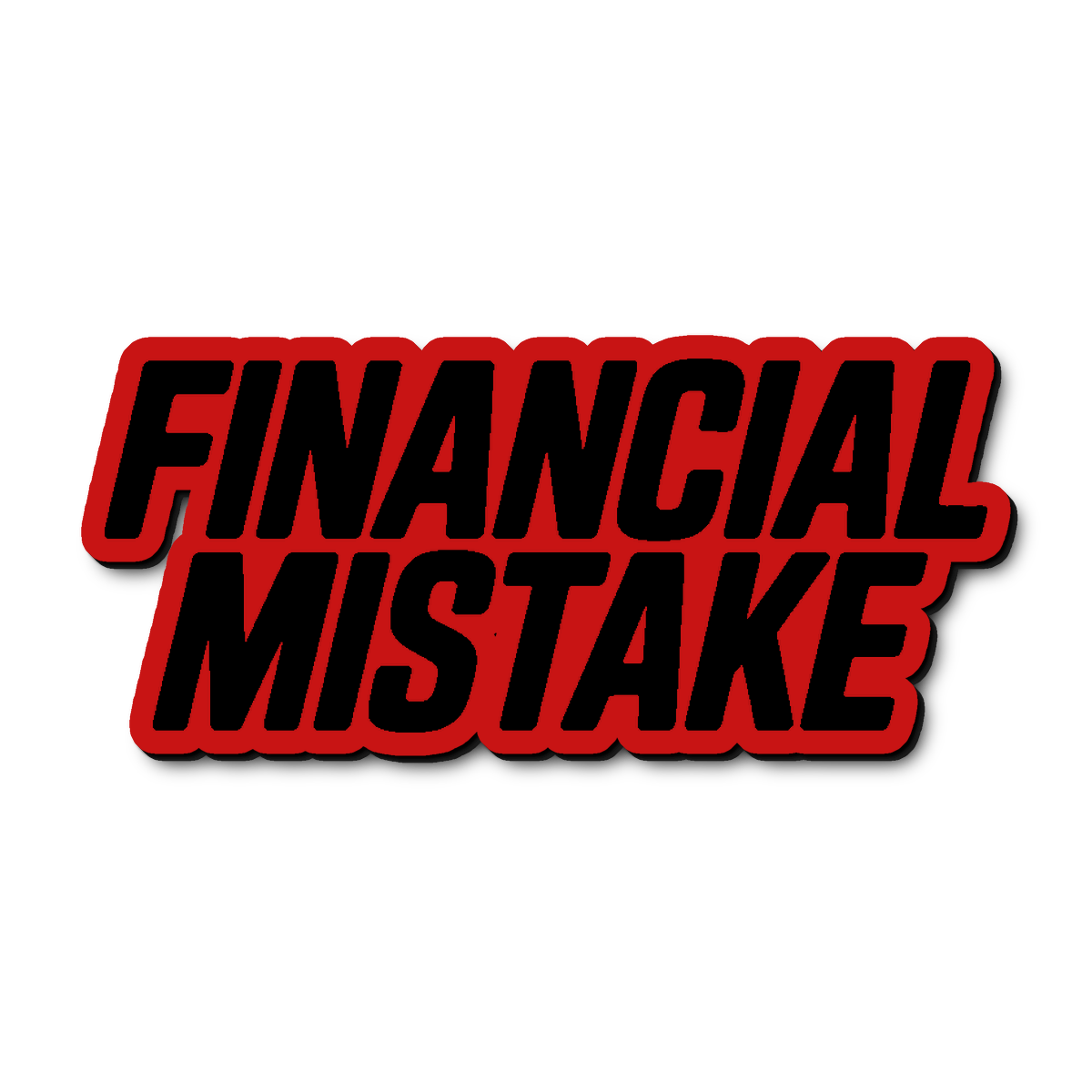 Custom Financial Mistake Badge