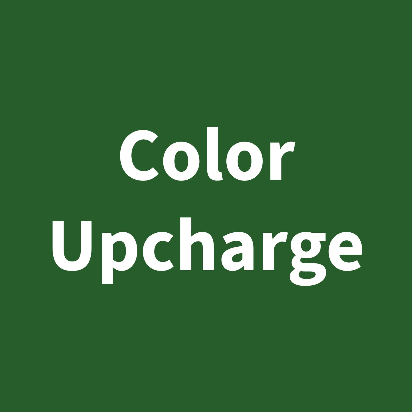 Color Upcharge