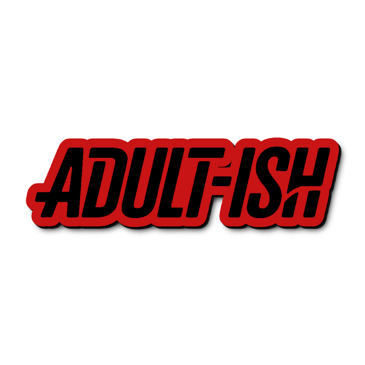 Custom Adult-Ish Badge