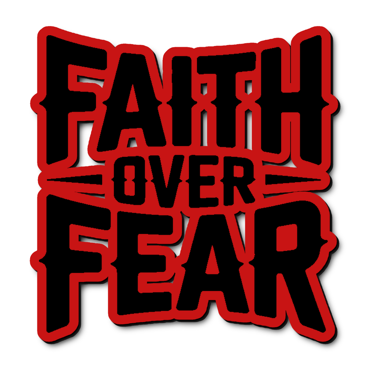 Custom Faith Over Fear Badge