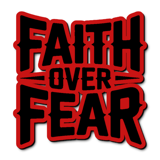 Custom Faith Over Fear Badge