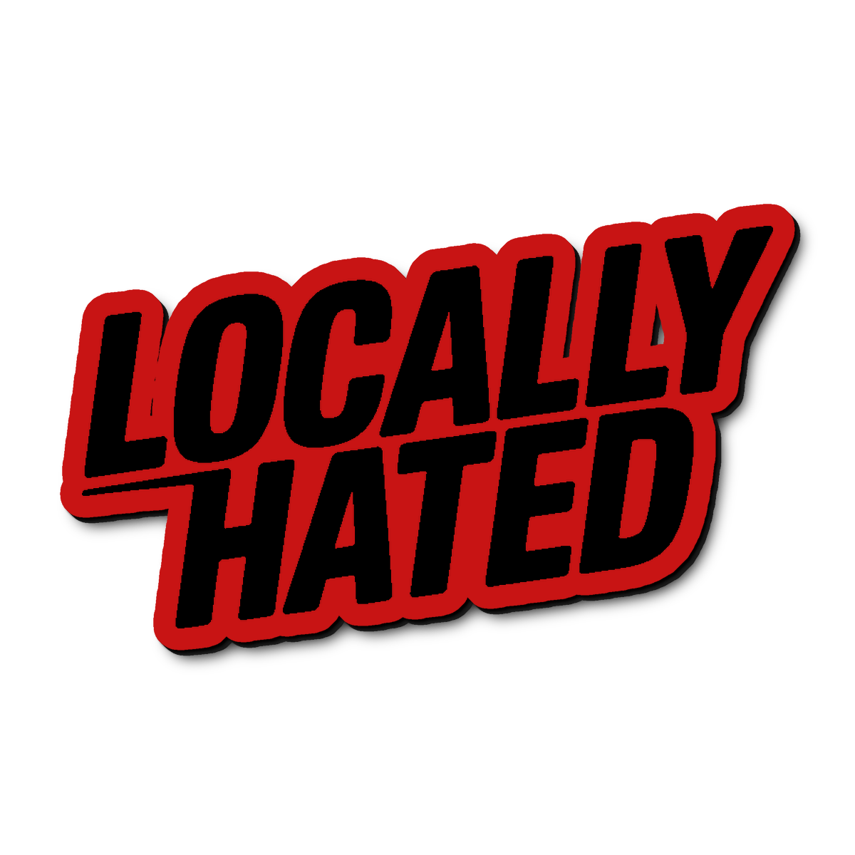 Custom Locally Hated Badge