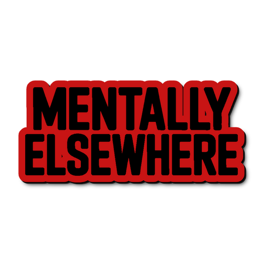 Custom Mentally Elsewhere Badge