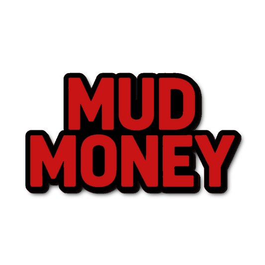 Custom Mud Money Badge