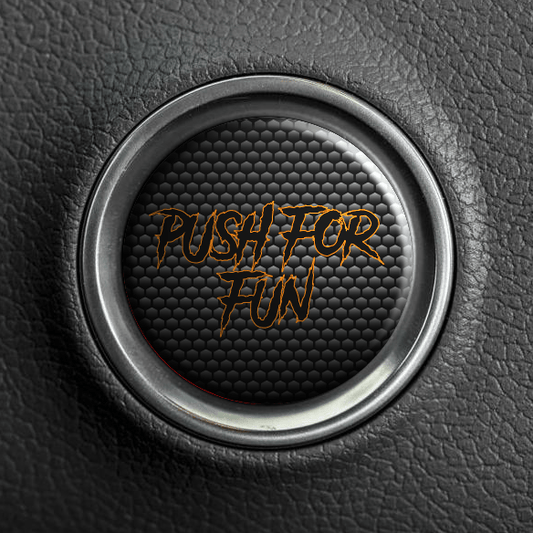Push For Fun Start Button - Black On Orange - Aggressive Font - Atomic Car Concepts