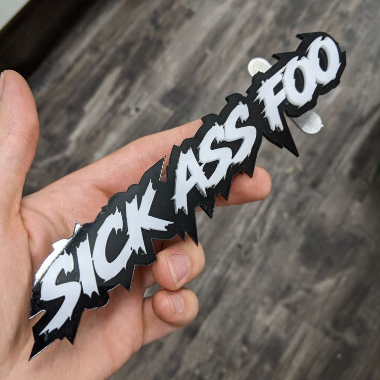 Sick Ass Foo Car Badge - White on Gloss Black - Lightning Font - Atomic Car Concepts